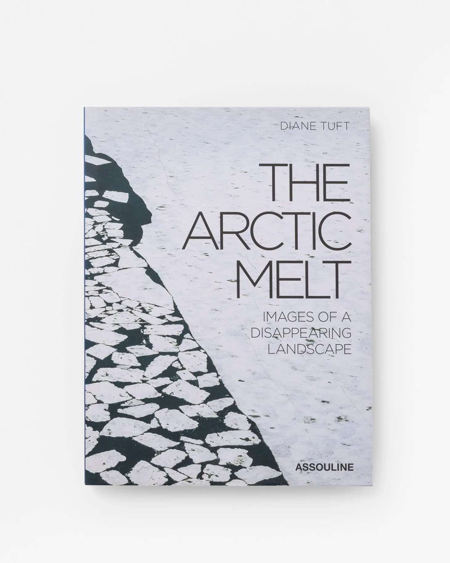 ASSOULINE Travel|The Arctic Melt: Images of a Disappearing Landscape