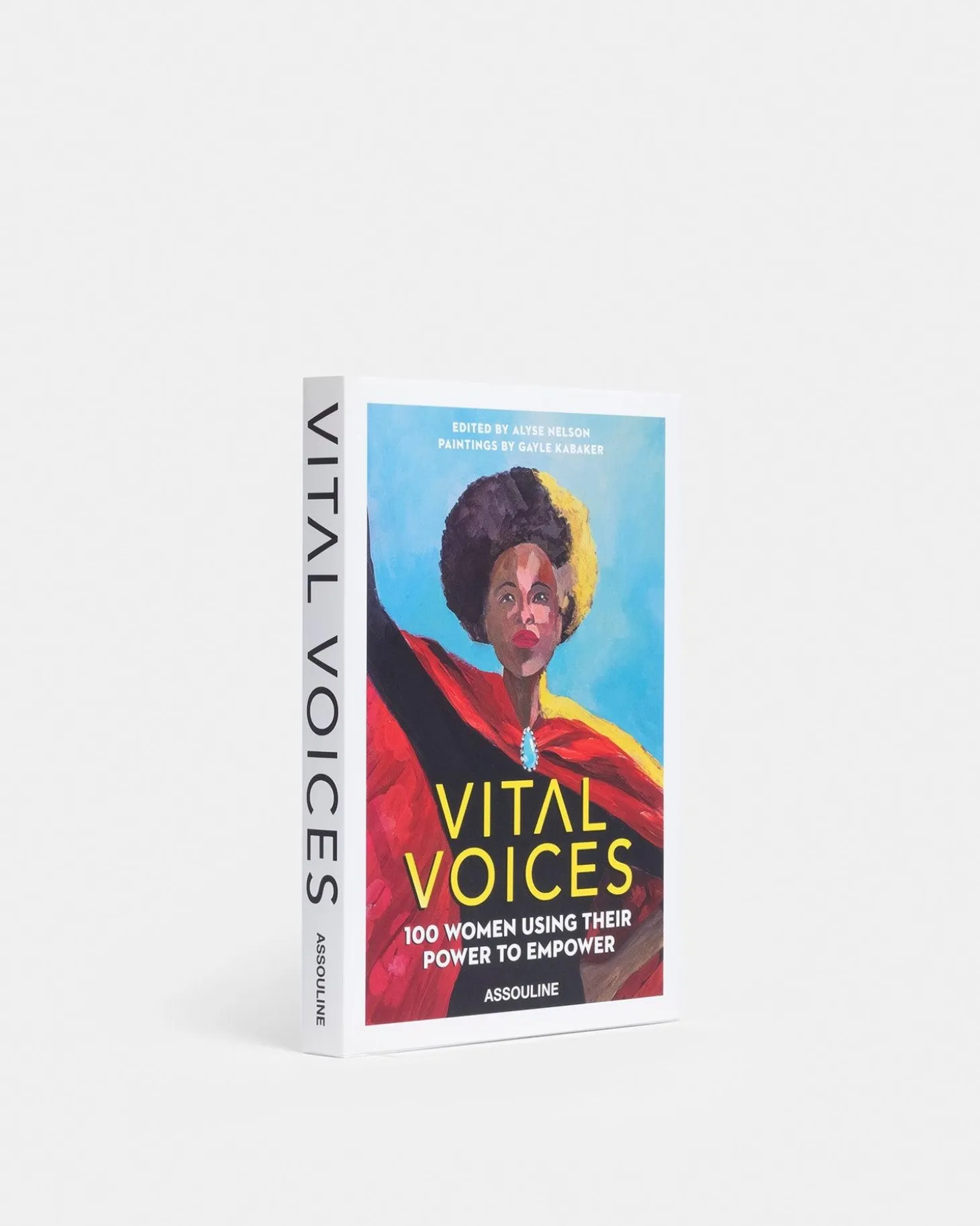 ASSOULINE Art|Vital Voices: 100 Women Using Their Power to Empower